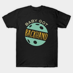 Baby Got Backhand T-Shirt